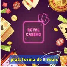 plataforma de 5 reais